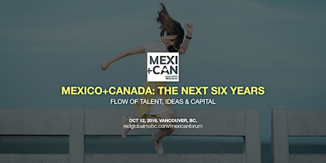 Mexi+Can Forum IV. Mexico+Canada: The Next Six Years primary image