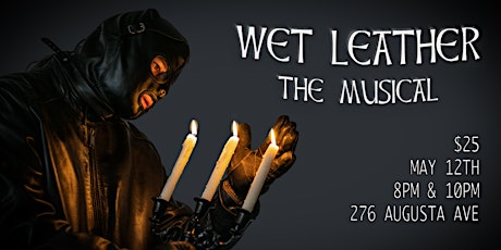 Wet Leather The Musical - COMEDY EVENT