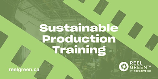 Immagine principale di Reel Green Sustainable Production Training - May 23, 2024 