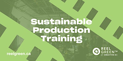 Reel Green Sustainable Production Training - May 5, 2024 primary image