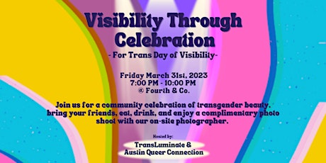 Visibility Through Celebration - For Trans Day of Visibility