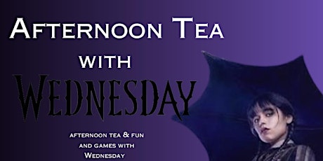 Afternoon Tea with Wednesday primary image