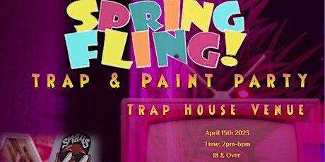 Imagen principal de Trap & Paint Party with Spring Fling Vendor Spree Event