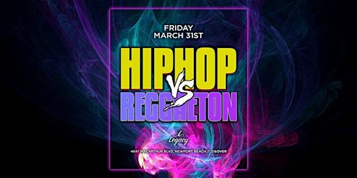 "HipHop Vs Reggaeton" @ Legacy Night Club FREE w/rsvp before 11pm 21+ Event