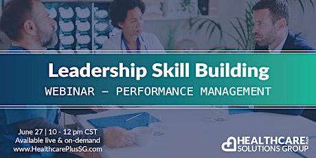 Leadership Skill Building: Performance Management