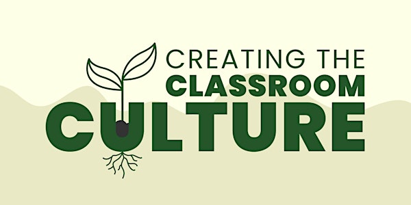 Creating the Classroom Culture