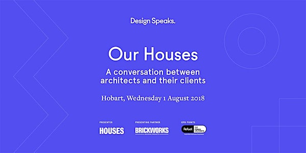 Our Houses: A conversation between architects and their clients – Hobart