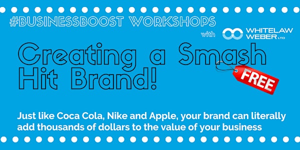 Creating a Smash-Hit Brand! - Workshop
