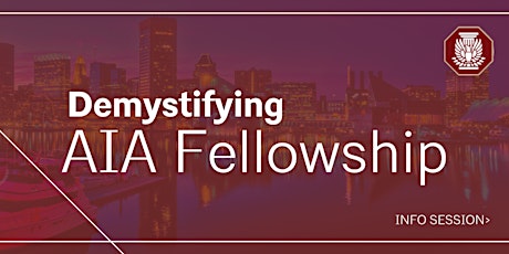 Demystifying  AIA Fellowship