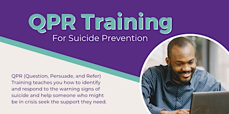 Question, Persuade, Refer (QPR): For Suicide Prevention