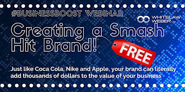 Creating a Smash-Hit Brand! - Webinar