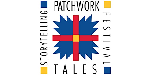 Image principale de 24th Annual Patchwork Tales Storytelling Festival