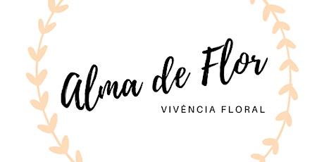 Imagem principal do evento Alma de Flor - Vivência Floral