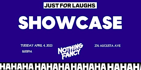 Nothing Fancy x Just for Laughs Showcase