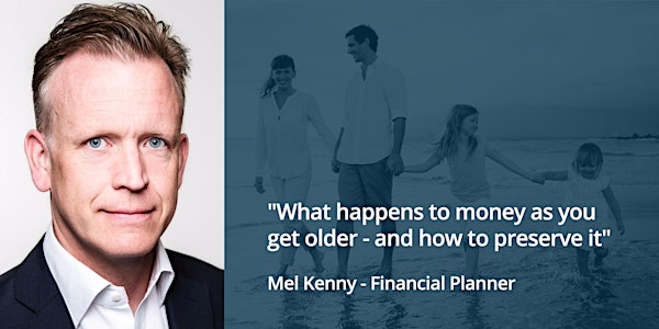 "What happens to money as you get older - and how to preserve it"