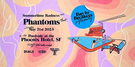 Phantoms - DJ SET / Bay to Breakers Afters / Summertime Radness