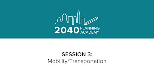 2040 Planning Academy: Mobility / Transportation primary image