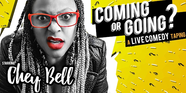 Coming or Going? A Live Comedy Taping