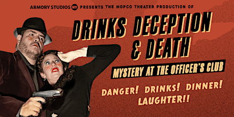 Drinks  Deception and Death: Mystery at The Officer's Club