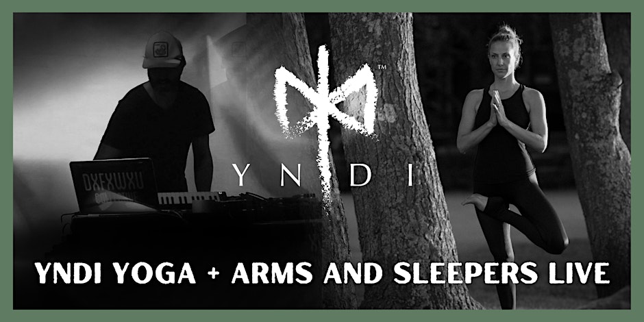 YNDI Yoga + Arms and Sleepers Live