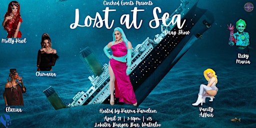 Lost at Sea Drag Show - Presented by Cinched Events