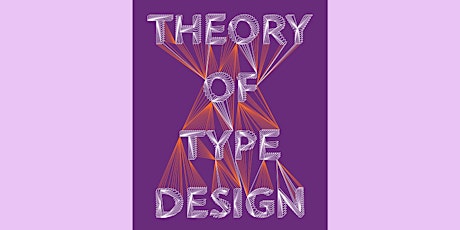 Primaire afbeelding van Book Launch // Theory of Type Design // by Gerard Unger
