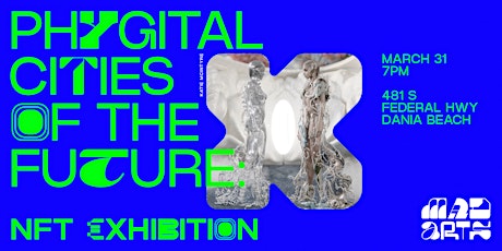 Opening of the NFT & Public Art Exhibition: Phygital Cities of the Future