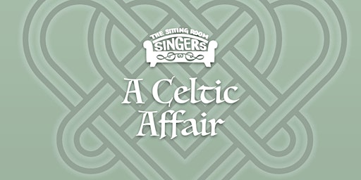 Sitting Room Singers - A Celtic Affair
