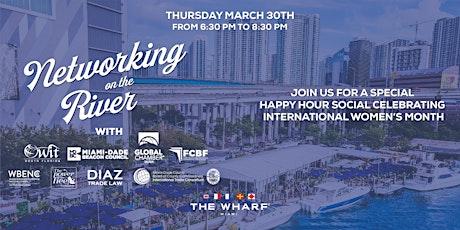 Networking on the River at The Wharf Miami Celebrating Int'l Women's Month