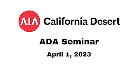 AIA California Desert Chapter 5-hour ADA Seminar