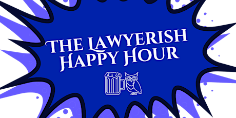 Lawyerish Happy Hour