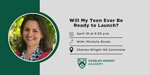 CWA Family Education Series: Will My Teen Ever Be Ready to Launch?