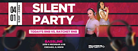 SILENT PARTY CHICAGO "BEAUTIFUL LIES" TODAYS RNB VS RATCHET RNB"