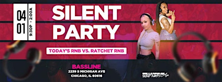 SILENT PARTY CHICAGO "BEAUTIFUL LIES" TODAYS RNB VS RATCHET RNB"