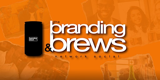 The Branding & Brews Networking Social primary image