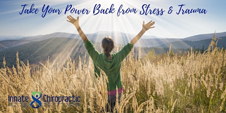 Take Your Power Back from Stress & Trauma primary image