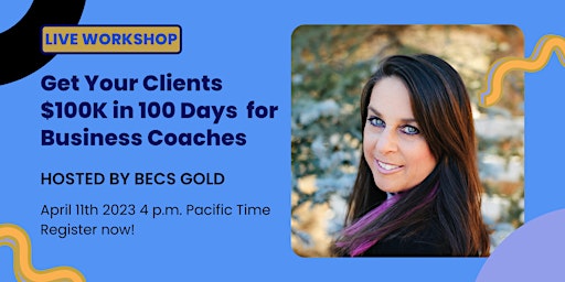 $100k in 100 Days For Business Coaches