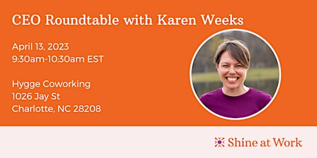 Q2 CEO Roundtable with Karen Weeks IN-PERSON & ONLINE