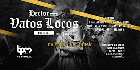 The BPM Festival Portugal: VATOS LOCOS at NoSoloÁgua primary image