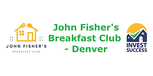 Hauptbild für John Fisher's Breakfast Club (from Invest Success)