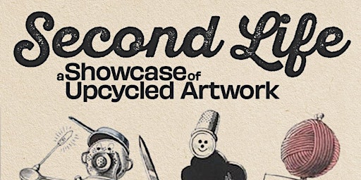 Second Life: A Showcase of Upcycled Artwork