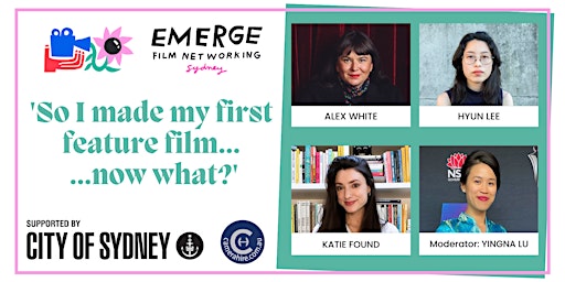 'So I Made A Feature Film, Now What?' | Emerge Film Networking Sydney