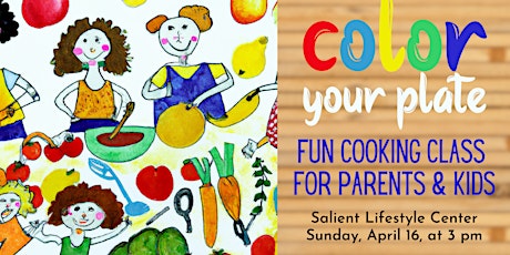 Color Your Plate: Fun Cooking Class for Parents & Kids