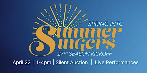 Spring in to The Summer Singers! 27th Season Kickoff and Silent Auction