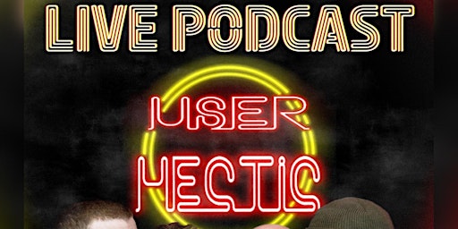 User Hectic Live Podcast
