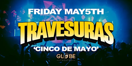 Travesuras Reggaeton Experience 'Cinco De Mayo'