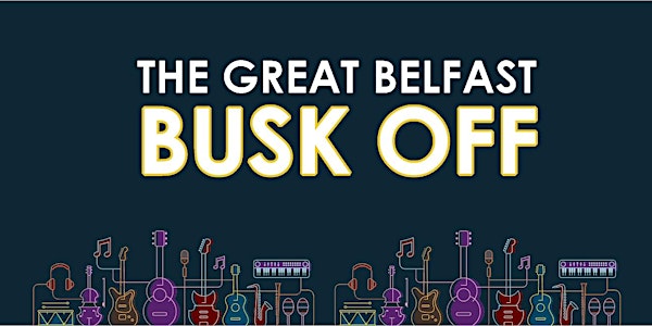 The Great Belfast Busk Off