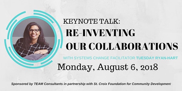 Art of Hosting Keynote Talk: Re-Inventing Our Collaborations