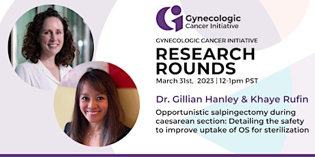 Gynecologic Cancer Initiative Research Rounds: Dr. Gillian Hanley