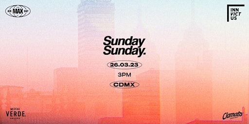 Sunday Sunday CDMX: 26.03.23